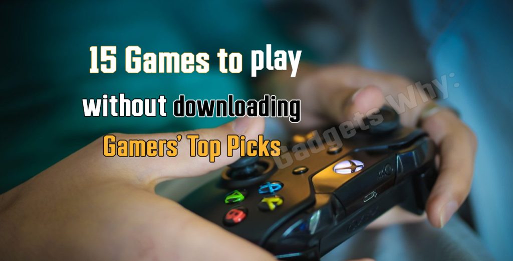 Best Games to play without downloading