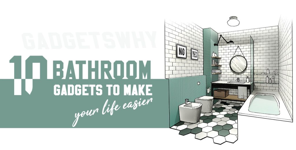 Bathroom Gadgets 2021