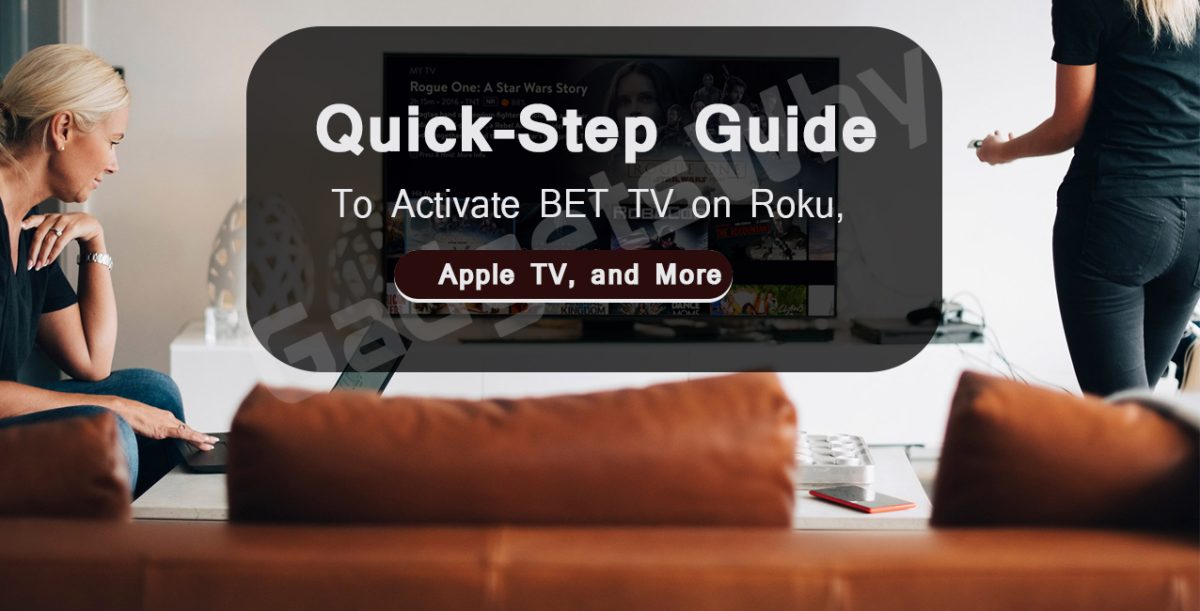 Activate BET TV on Roku