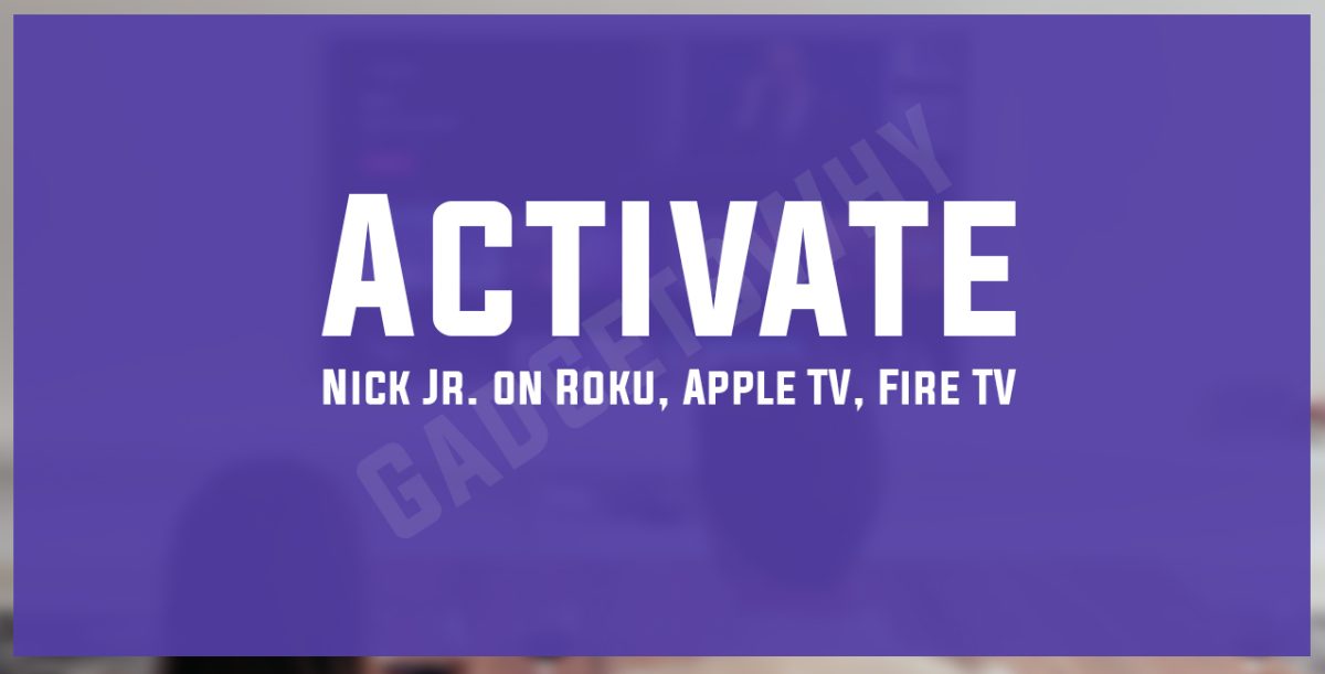 activate Nick Jr on Roku