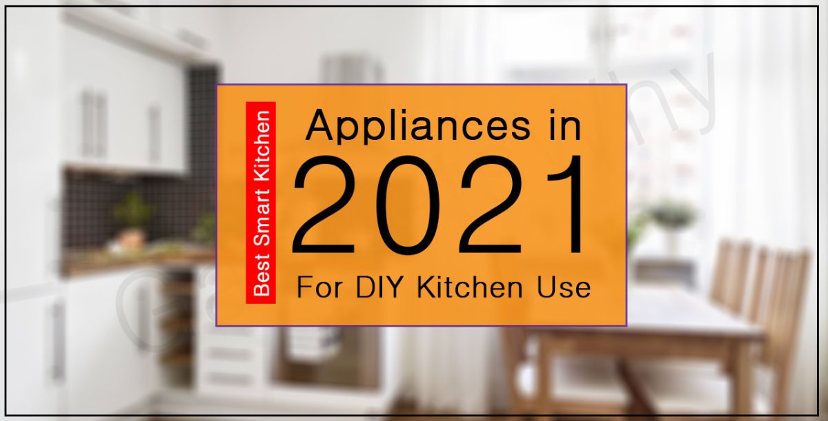 Best Kitchen Appliances 2021