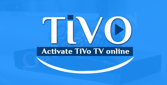Activate TiVo Tv Online