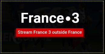 Watch France 3 outside France