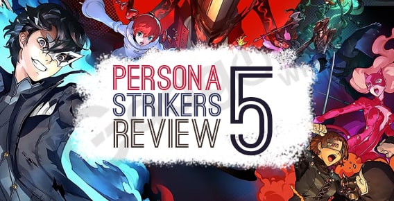 Persona Strikers 5 Review