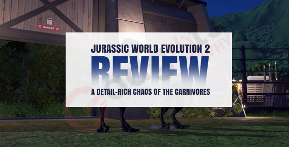 jurassic world evolution 2 review