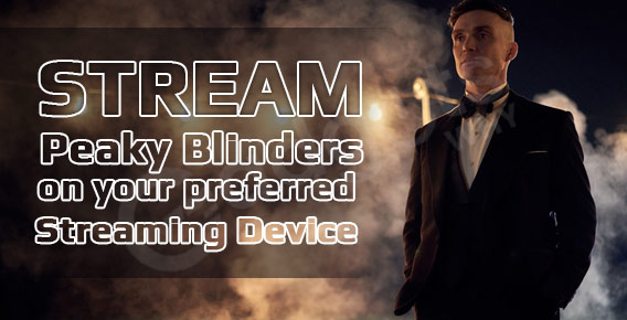 Guide to Watch Peaky Blinders Online | Stream peaky blinders
