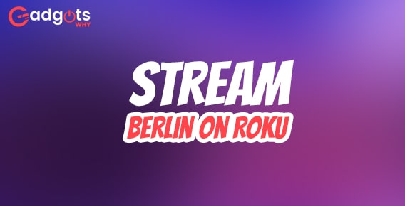 Berlin on Roku