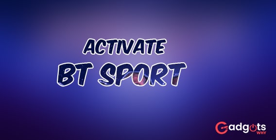 Activate BT Sport