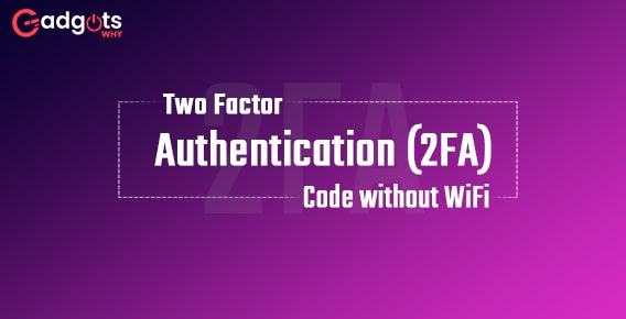 2FA Code without WiFi