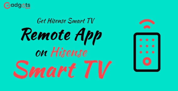 Guide to Install Hisense Smart TV Remote App on Hisense Smart TV