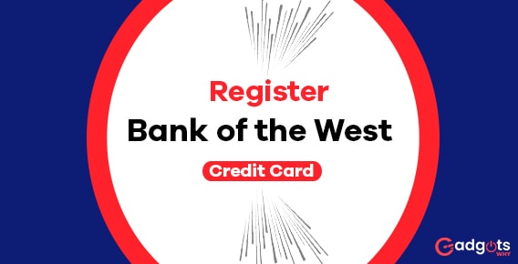 Guide to Register Bank of the West Credit Card