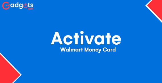 How to Register and Activate Walmart Money Card