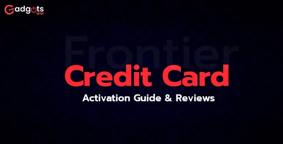 Frontier credit card Reviews, Activation, Login and Benefits