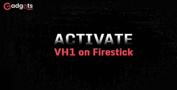 Follow this guide on How to Install VH1 on Firestick | Watch VH1