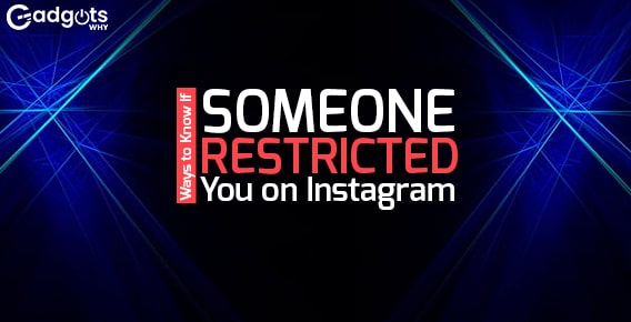 Ways to Know If Someone Restricted You on Instagram