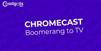 Chromecast Boomerang to TV