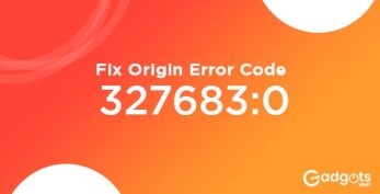 Steps to Fix Origin Error 327683:0