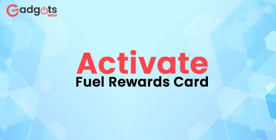 Activate Fuel Rewards Card