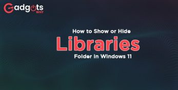 How to Show or Hide Libraries Folder in Windows 11