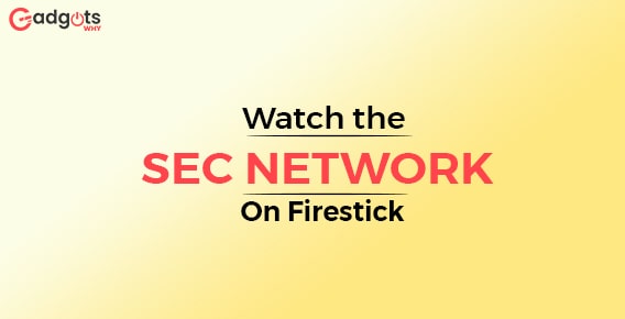 watch the SEC network on Firestick