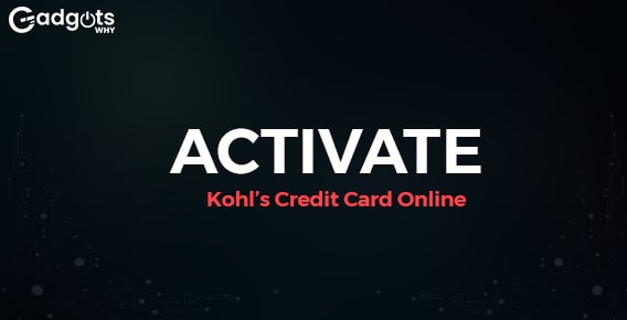 Activate the new Kohl's Credit Card Online