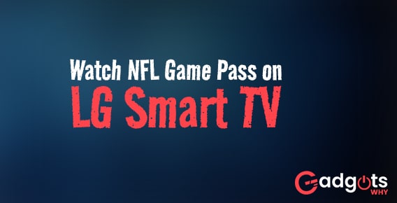 Watch NFL Game Pass on LG Smart TV