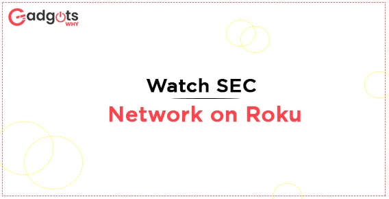 Watch SEC Network on Roku