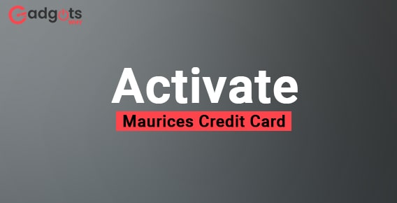 Activate Maurices credit card