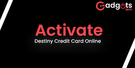 Activate Destiny credit card online
