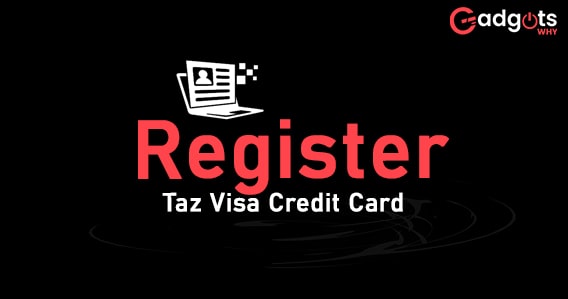 register Taz Visa Credit card