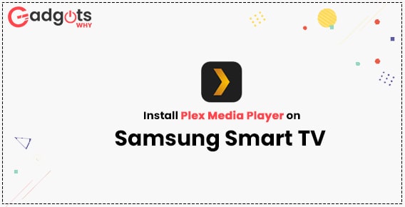 How to Install Plex on Samsung Smart TV | Watch Plex