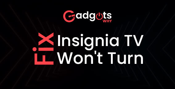 Fix Insignia TV Won't Turn on Error