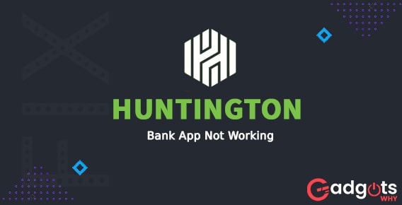Fix Huntington Bank App Not Working