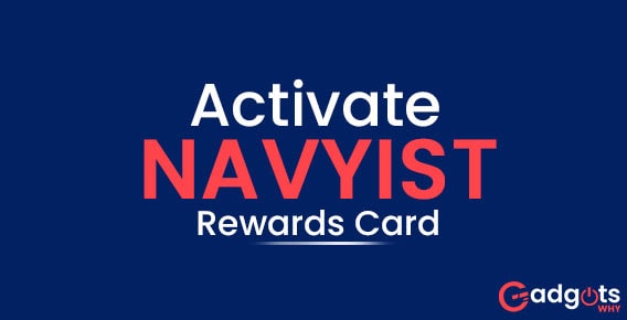 How to Activate Navyist Rewards Card? 2022 Updated Guide