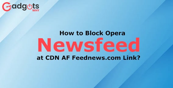 Block Opera newsfeed at CDN-af.feednews.com