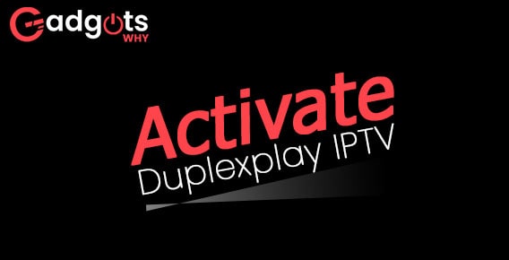 Activate Duplexplay IPTV