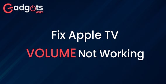 Fix Apple TV Volume Not Working | Apple TV troubleshooting guide