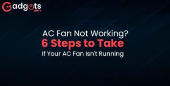 How to Fix AC Fan Not Working? Top 6 Solutions for You