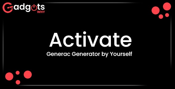 Activate Generac Generator by Yourself