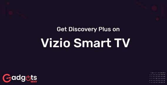 Watch Discovery Plus on Vizio TV