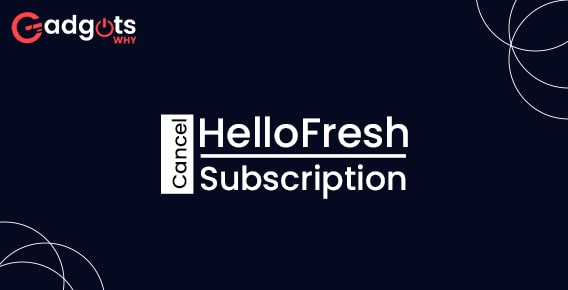 Guide to Cancel HelloFresh Subscription Step-by-Step