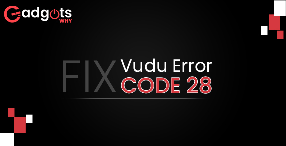 Fix Error Code 28 on Vudu (Fix VUDU and internet Related Issues)