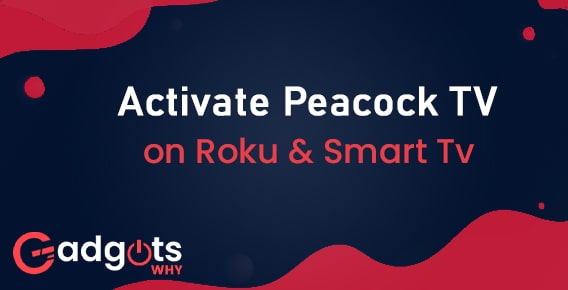 How to Activate Peacock TV on Roku Smart TV?