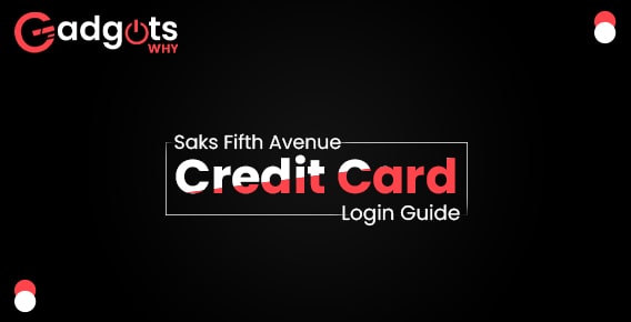 Guide to Login Saks Fifth Avenue Credit Card