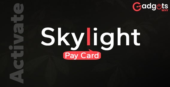 How to Activate Skylight Pay Card Step-By-Step