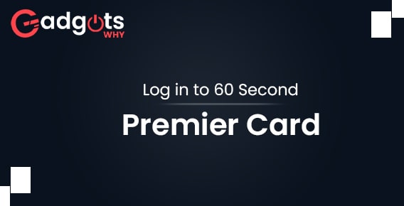 Log in to 60 Second Premier card