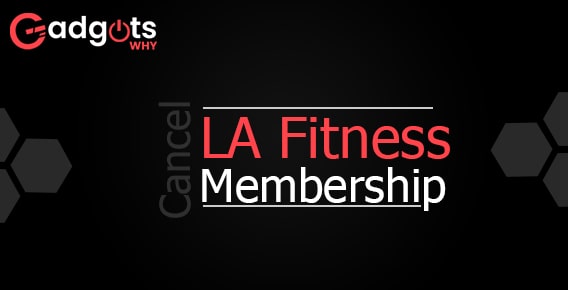 cancel LA Fitness membership