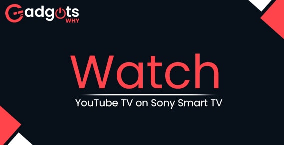 stream Youtube TV on Sony TV