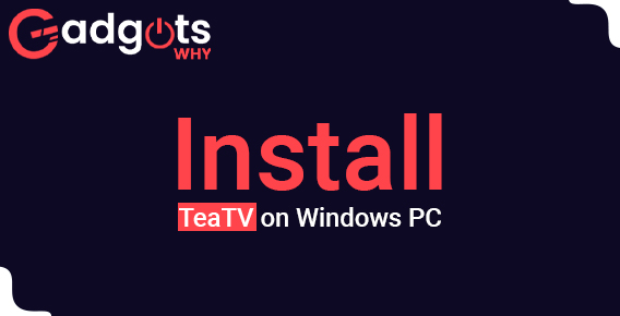 Download and install TeaTV on Windows PC