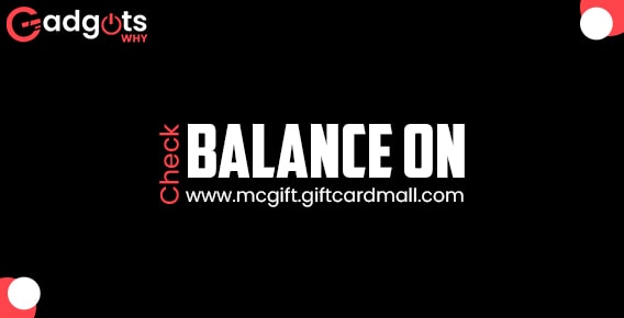 Guide to Check Balance On www.mcgift.giftcardmall.com